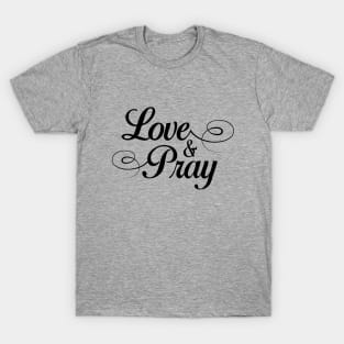 Love and Pray T-Shirt